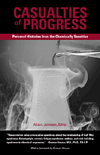Casualties of Progress: Personal Histories from the Chemically Sensitive